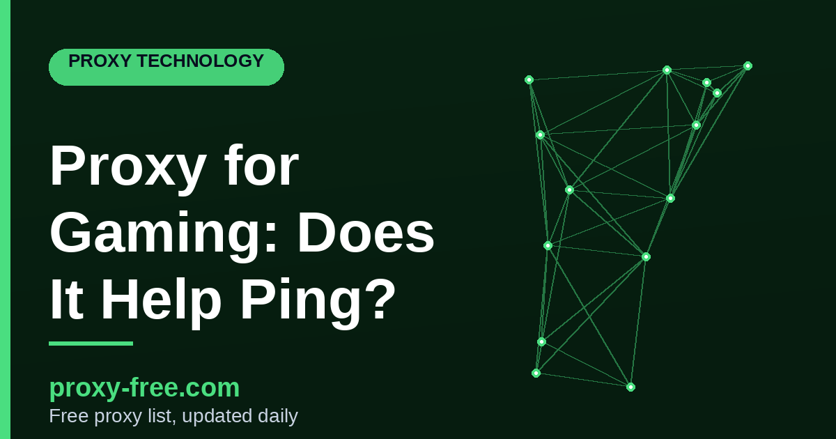 Proxy for Gaming: Does It Actually Help Your Ping?