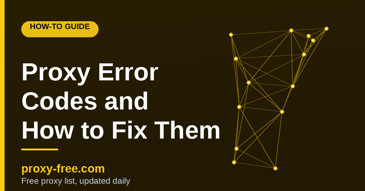 Proxy Error Codes and How to Actually Fix Them